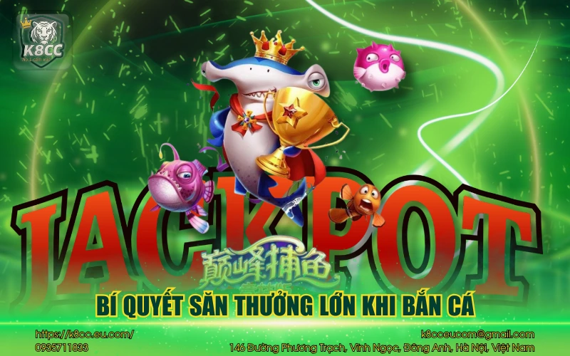 Bắn cá phát tài game săn thưởng đỉnh cao cho bet thủ 4 Bí quyết săn thưởng lớn khi bắn cá