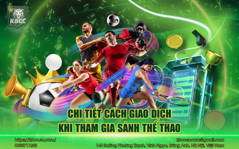 Thể thao K8CC - Đỉnh cao cá cược với hơn 30 bộ môn hấp dẫn 4 Chi tiết cách giao dịch khi tham gia sảnh thể thao