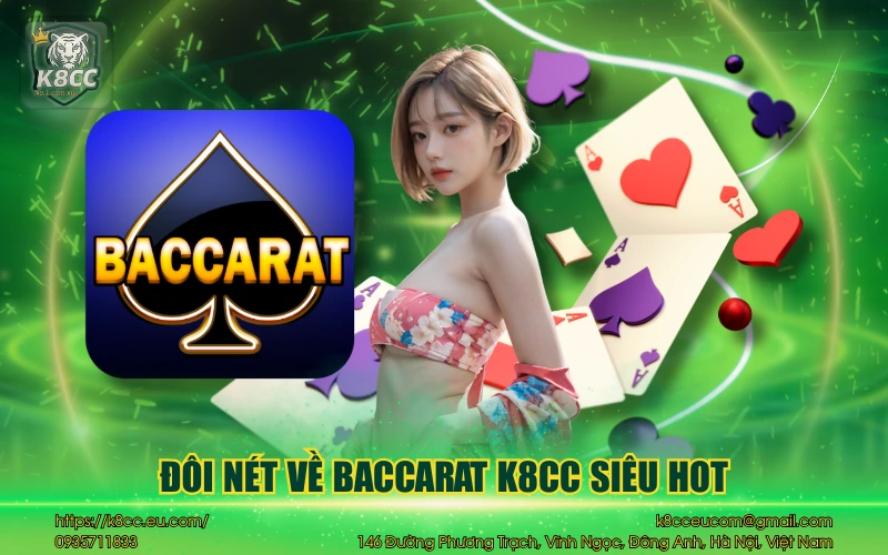Baccarat K8CC - Hướng dẫn chơi game bài cho các tân thủ 2 Đôi nét về baccarat K8CC siêu hot