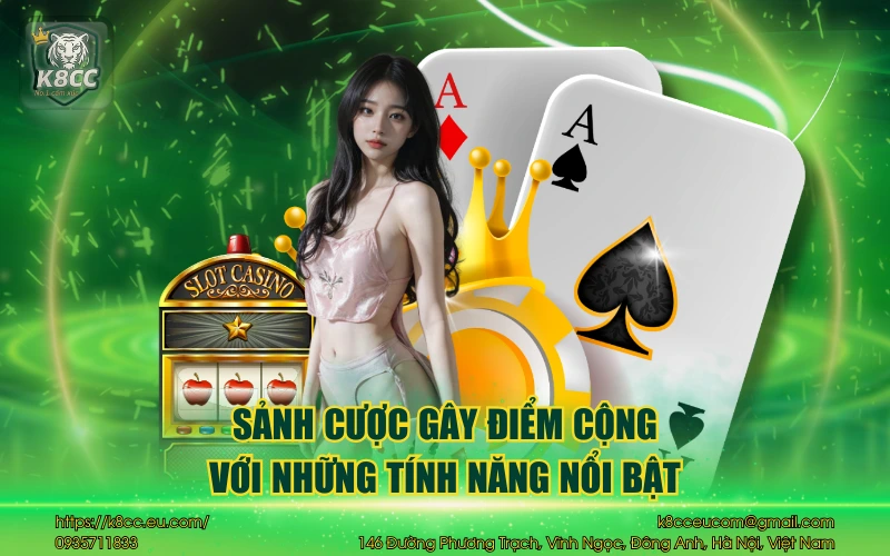 Game bài K8CC - Tụ điểm gây ấn tượng sâu sắc đến bet thủ 4 Sảnh cược gây điểm cộng với những tính năng nổi bật